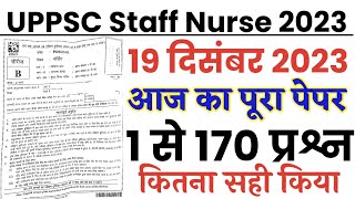 UPPSC Staff Nurse 19 December 2023 full paper Solution answer key//UPPSC Staff Nurse 19 Dec Paper