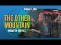 The Other Mountain - Pastor Denise Marth - New Life Ministries (07/03/24)