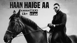 Haan Heige aa (FULL VIDEO) KARAN AUJLA ft. Gurlej Akhter | Avvy sra | Latest  song 2020