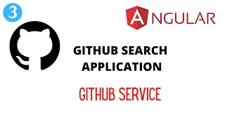GITHUB SEARCH APPLICATION USING ANGULAR | 3. GITHUB SERVICE | HOW TO CREATE SERVICES IN ANGULAR