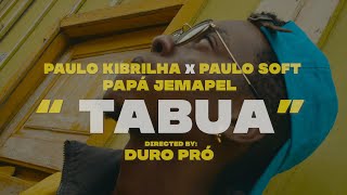 TÁBUA - PAULO KIBRILHA FT  PAULO SOFT E JEMAPEL (Vídeo Oficial)