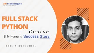 Shiv Kumar Prasad's Success Story | Full Stack Python Learner | 3RI Technologies