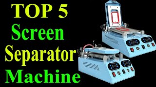 Top 5 Best Screen Separator Machine In 2020 | LCD Separator Machine