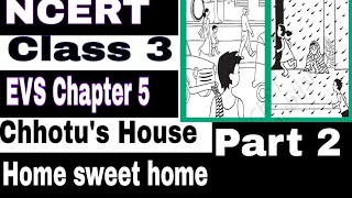 Home sweet home NCERT class 3 evs Chapter 5 - Chhotu hose part 2 cbse Knowledge and information