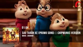 Sau Tarah Ke (Promo Song) | Chipmunks Version