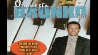 Orquesta Bronko - Ella Se Fue