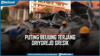 Angin Puting Beliung Terjang Driyorejo Gresik Rusak Atap Bangunan