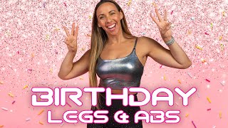 30 Minute Legs \u0026 Abs BIRTHDAY Workout!