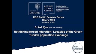 Rethinking forced migration: Legacies of the Greek-Turkish population exchange