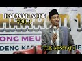 Keliling Dunia Tapi Jangan Lupa Menyembah Allah - Tgk. Miswari || Dakwah Aceh VOL 1