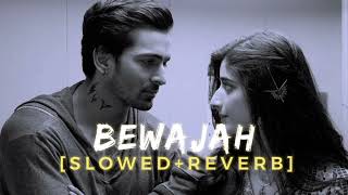 Bewajah (Slowed + Reverb) | Harshvardhan Rana | Mawra Hocane | Lofi song | Sanam Teri Kasam