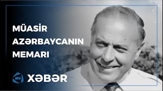 Müasir Azərbaycanın memarı