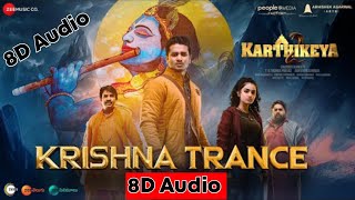 Krishna Trance - 8D Audio | Karthikeya 2 | Nikhil & Anupama Parameswaran | Kaala Bhairava