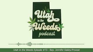 Rep. Jennifer Dailey-Provost | Utah in the Weeds #73