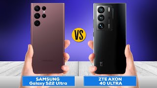 Samsung Galaxy S22 Ultra vs ZTE Axon 40 Ultra
