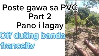 poste gawa sa pvc pano ilagay...