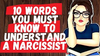 10 Common Words You Must Know to Describe Narcissist Interactions