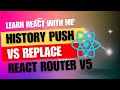 [26] React JS | Programmatically navigate | Routing | history push vs replace