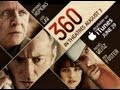 360 Movie Official Hd Trailer Starring Anthony Hopkins, Jude Law, Rachel Weisz And Ben Foster