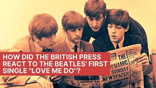 The Beatles | How Did the British Press React to Their First Single \