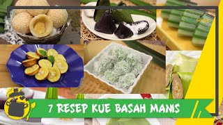 7 Resep Kue Basah Manis Favorit, Yuk, Bikin Sendiri, Gampang!