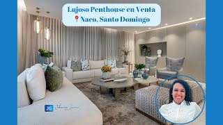 Venta de Lujoso Penthouse de 2 niveles en Naco