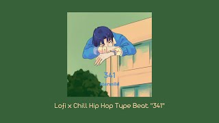 [FREE] Lofi x Chill Hip Hop Type Beat "341"