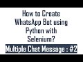 How to Create WhatsApp Bot using Python with Selenium? : #2