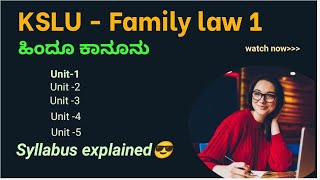 KSLU || Family law - Hindu law || ಕೌಟುಂಬಿಕ ಕಾನೂನು ಹಿಂಧೂ ಕಾನೂನು || LLB in kannada || Whole syllabus