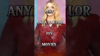 Best Anya Taylor joy movies #shorts #top10 #actress