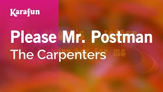 Please Mr. Postman - The Carpenters | Karaoke Version | KaraFun