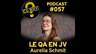 CGWhy 057 - Le QA en JV