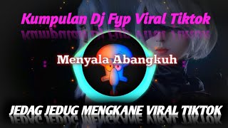 KUMPULAN DJ FYP TIKTOK 2024 SOUND KANE JEDAG JEDUG MENGKANE FULL BASS TERBARU TERPOPULER