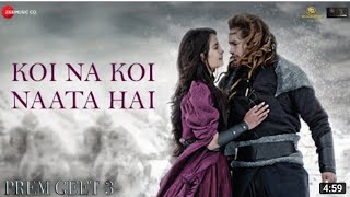 Koi Na Koi Naata Hai - Prem Geet 3 | Jubin Nautiyal | Pradeep Khadka, Kristina Gurung #hindi song