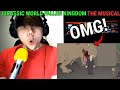 ♪ JURASSIC WORLD FALLEN KINGDOM THE MUSICAL - Animated Parody Song @lhugueny REACTION!