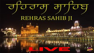 Rehras Sahib Live | ਰਹਿਰਾਸ ਸਾਹਿਬ | DARBAR SAHIB LIVE  | Gurbani Kirtan | Gurbanihubprime