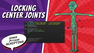 Locking Center Joints | Maya Python Rigging Tutorial