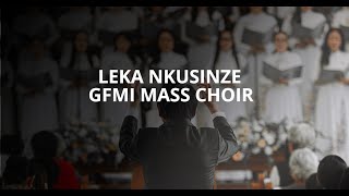 Leka Nkusinze - GFMI Mass Choir (Official Video)