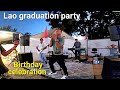 Lao graduation party, and Birthday celebration at the countryside Fresno