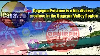 Cagayan Province is a bio-diverse province in the Cagayan Valley Region