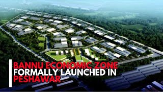 Bannu Economic Zone formally launched in Peshawar