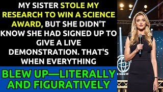 My Sister Stole My Research to Win a Science Award, But the Live Demonstration Changed Everything