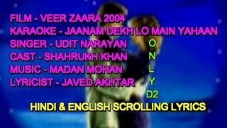 Main Yahaan Hoon Yahaan Jaanam Dekh Lo Karaoke With Lyrics Scrolling Only D2 Udit Veer zaara 2004