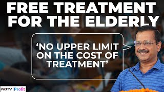 Kejriwal Announces Free Treatment for Elderly Over 60 Under Sanjeevani Yojna