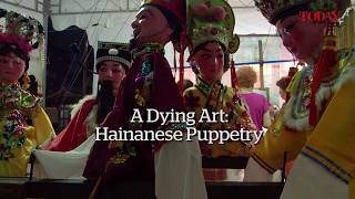 A Dying Art: Hainanese Puppetry