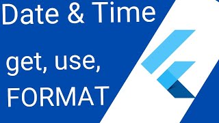 Flutter - Get & format Date & time