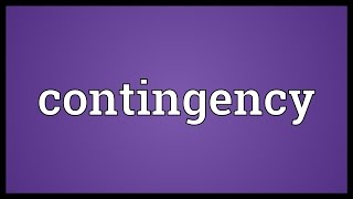 Contingency Meaning