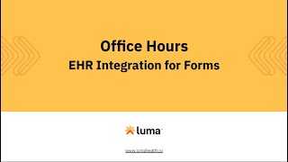 Office Hours: Superpower Your EHR Workflows with EHR Integration for Forms (July 2023)