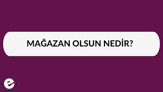 Magazanolsun Nedir? | Magazanolsun Stoksuz E-Ticaret | Mağazanolsun