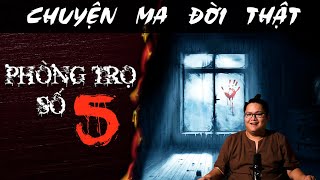 [TẬP 1433] Chuyện Ma Có Thật : PHÒNG TRỌ SỐ 5